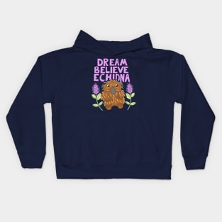 Dream Believe Echidna Kids Hoodie